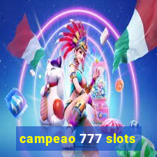 campeao 777 slots